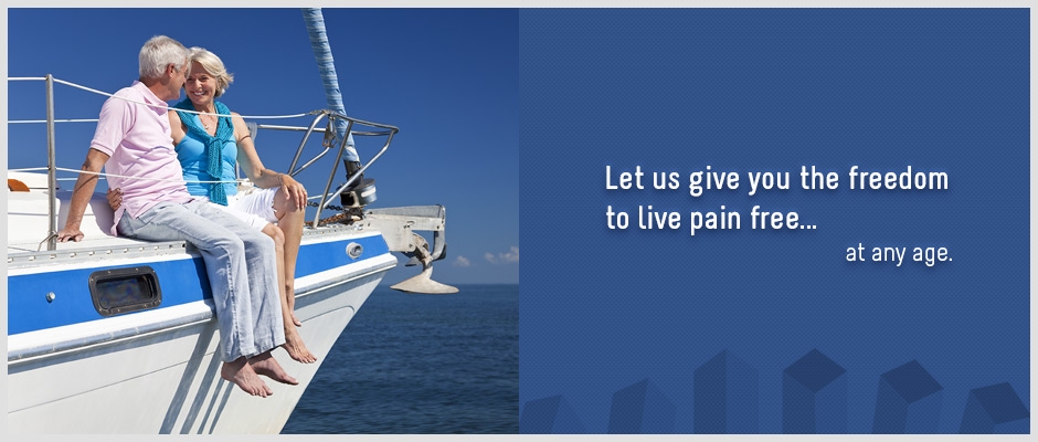 Let us give you the freedom to live painfree... at any age.