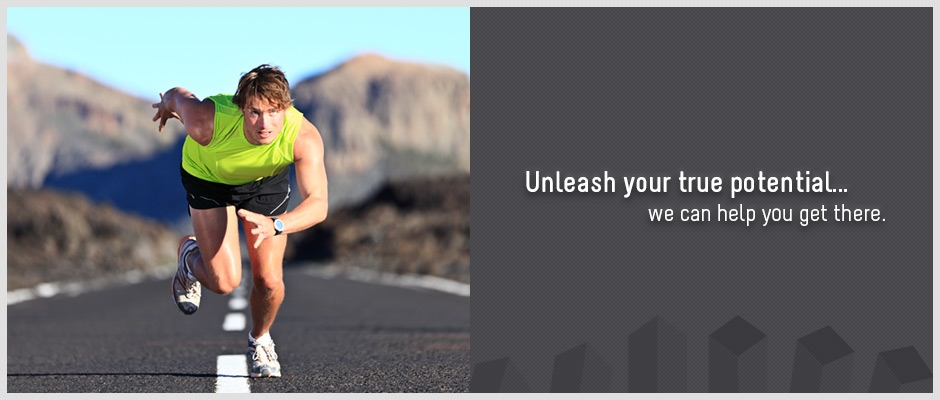 Unleash your true potential... we can help you get there.